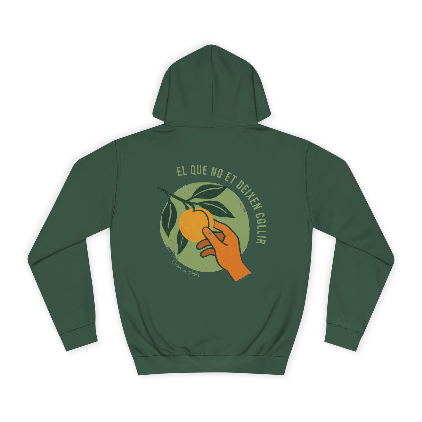 El que No et Deixen Collir - Sudadera Unisex