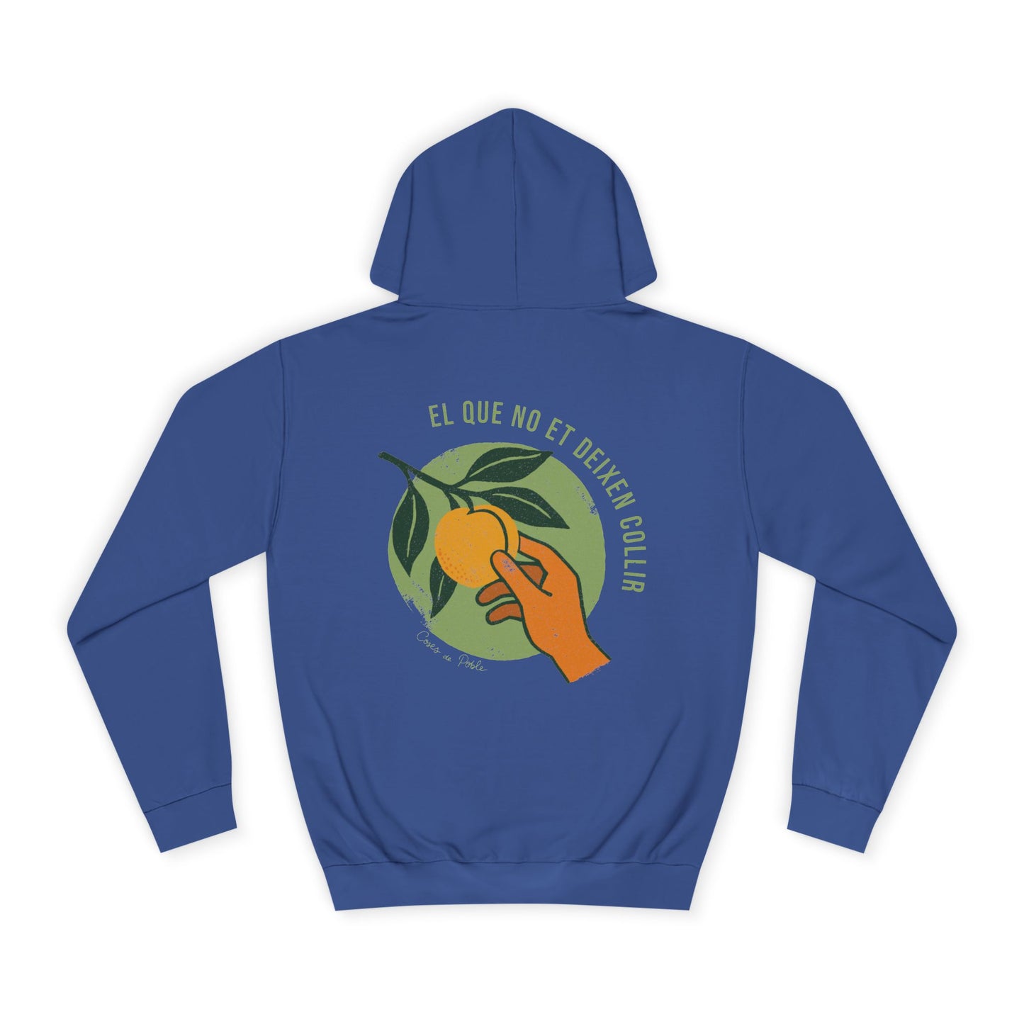 El que No et Deixen Collir - Sudadera Unisex