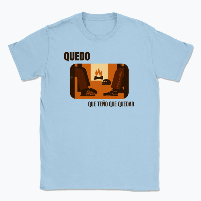 Quedo, que teño que quedar - Camisola Unisex