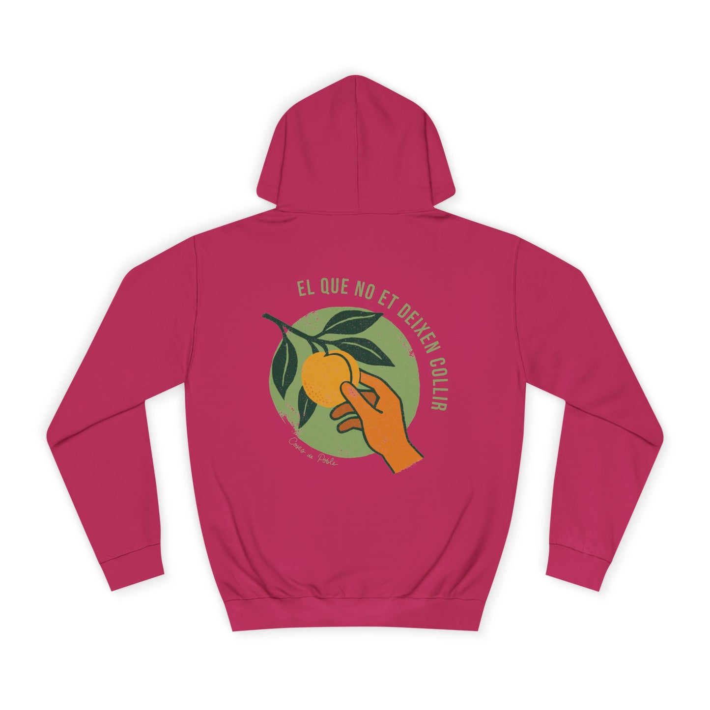 El que No et Deixen Collir - Sudadera Unisex