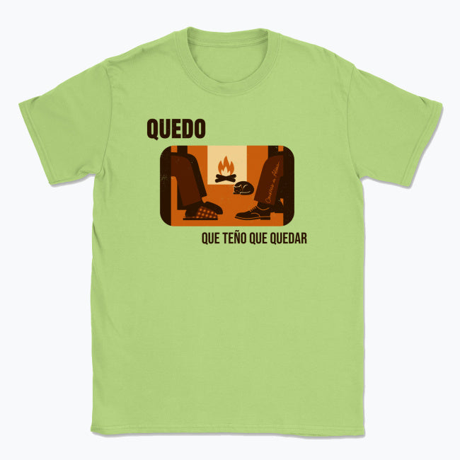 Quedo, que teño que quedar - Camisola Unisex
