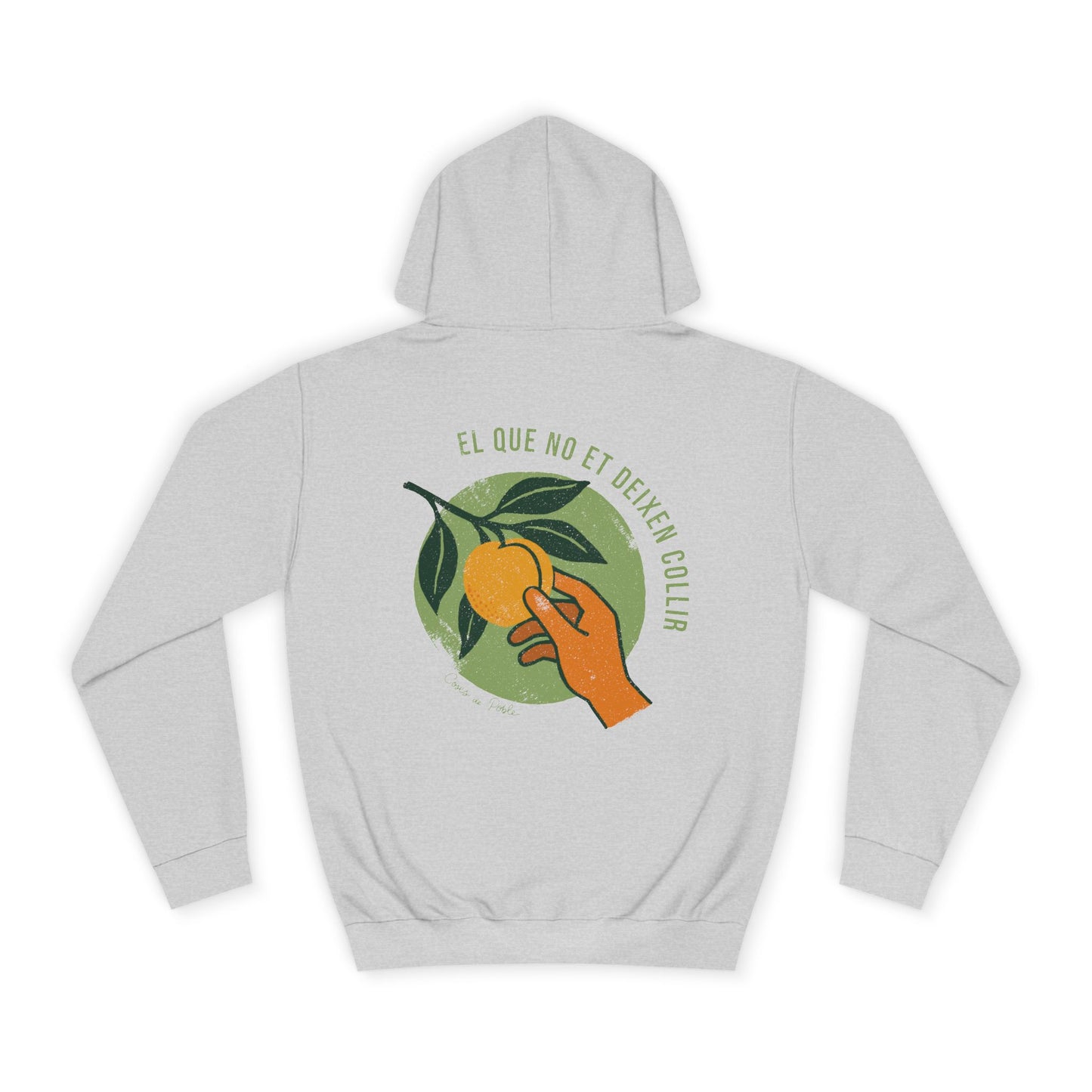 El que No et Deixen Collir - Sudadera Unisex