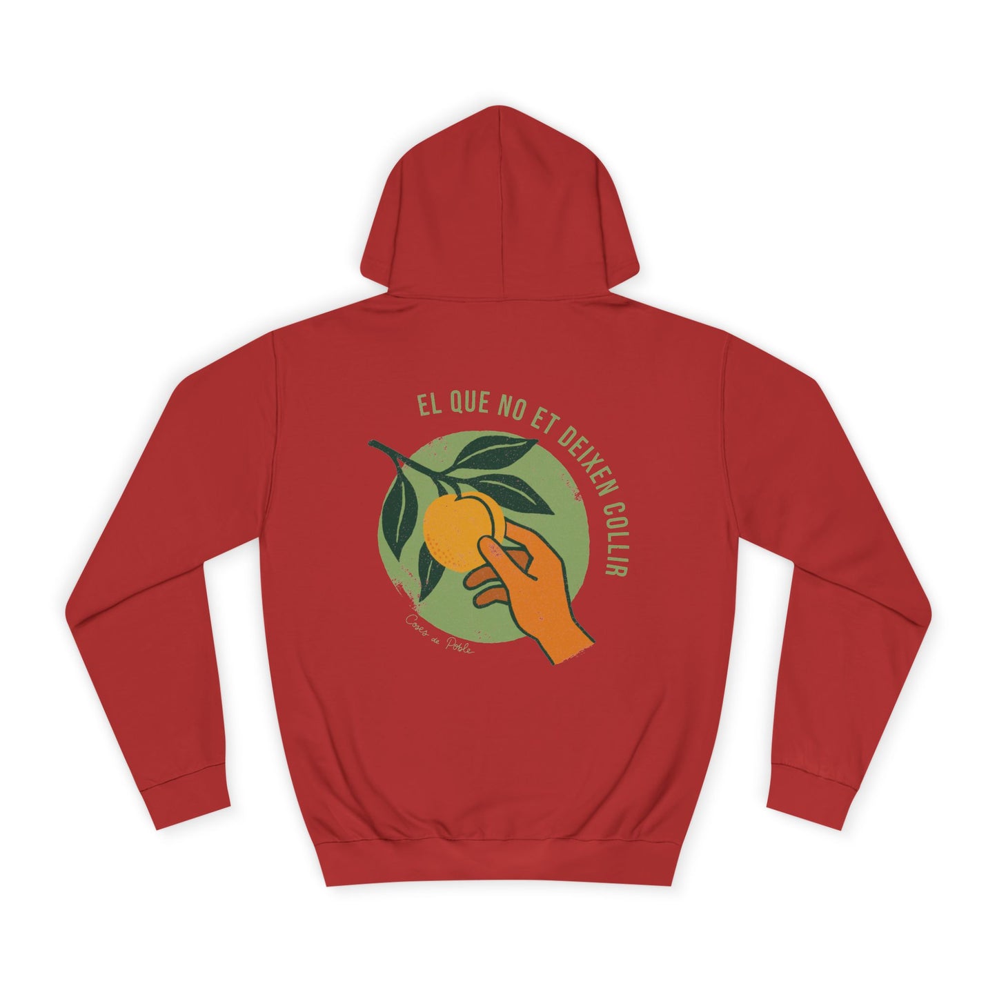 El que No et Deixen Collir - Sudadera Unisex