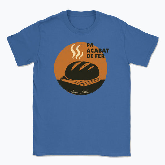 Pa Acabat de Fer - Samarreta Unisex