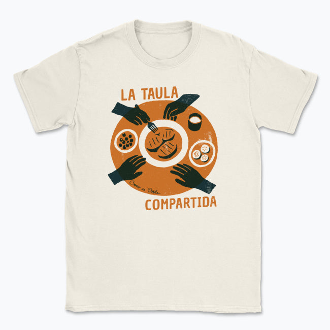 La Taula, Compartida - Samarreta Unisex