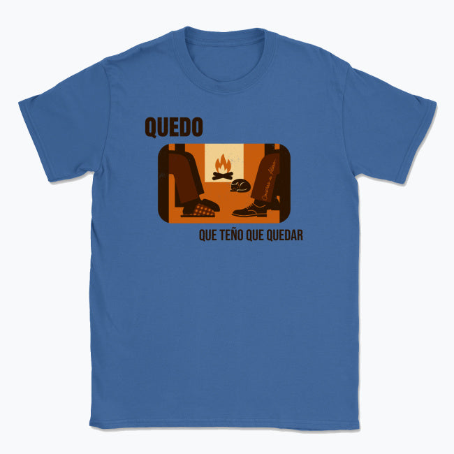 Quedo, que teño que quedar - Camisola Unisex